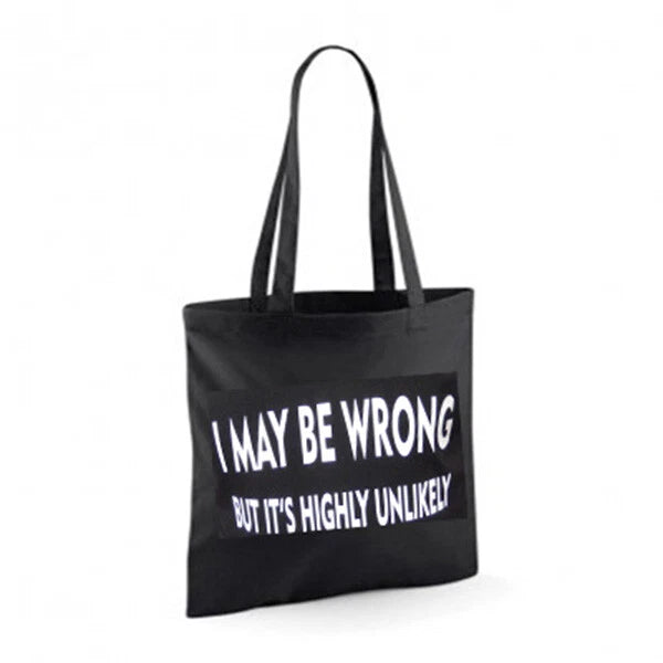 I MAY BE WRONG UNLIKELY Cotton Tote Bag