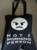 NOT A MORNING PERSON Cotton Tote Bag